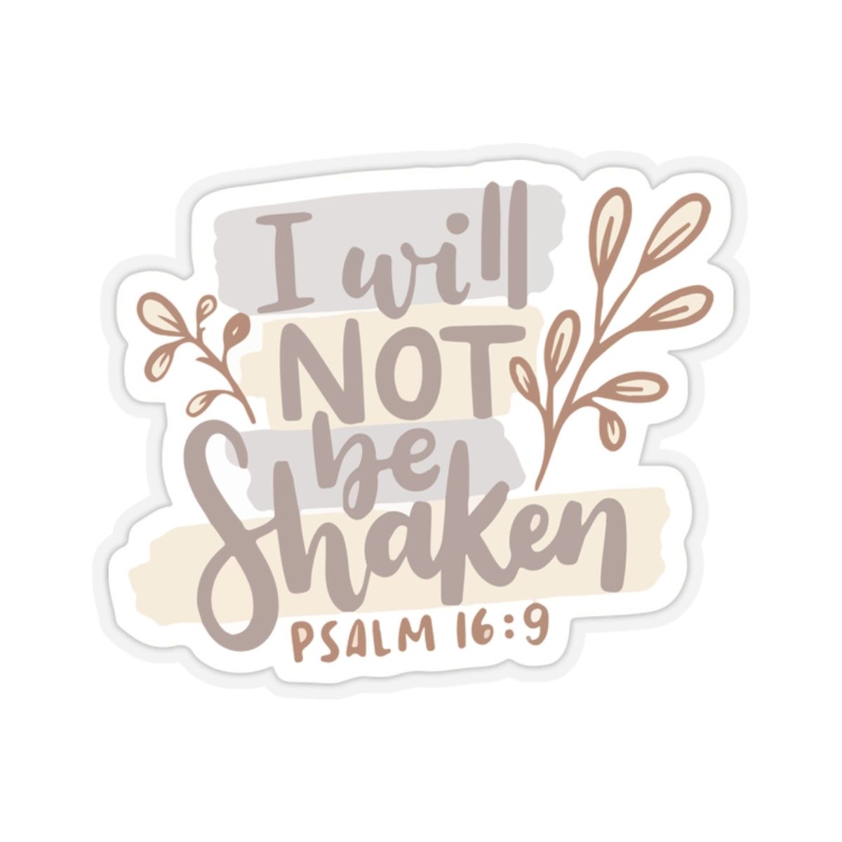 "I Will Not Be Shaken" Sticker - Psalms 16:9 - Christian Sticker