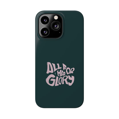 All for His Glory - Inspirational Phone Case