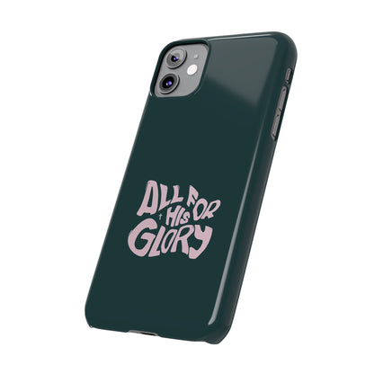 All for His Glory - Inspirational Phone Case