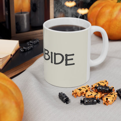 "Abide" - Ceramic Mug