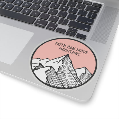 "Faith Can Move Mountains - Vinyl Sticker