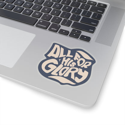 "All for His Glory" - Christian Sticker