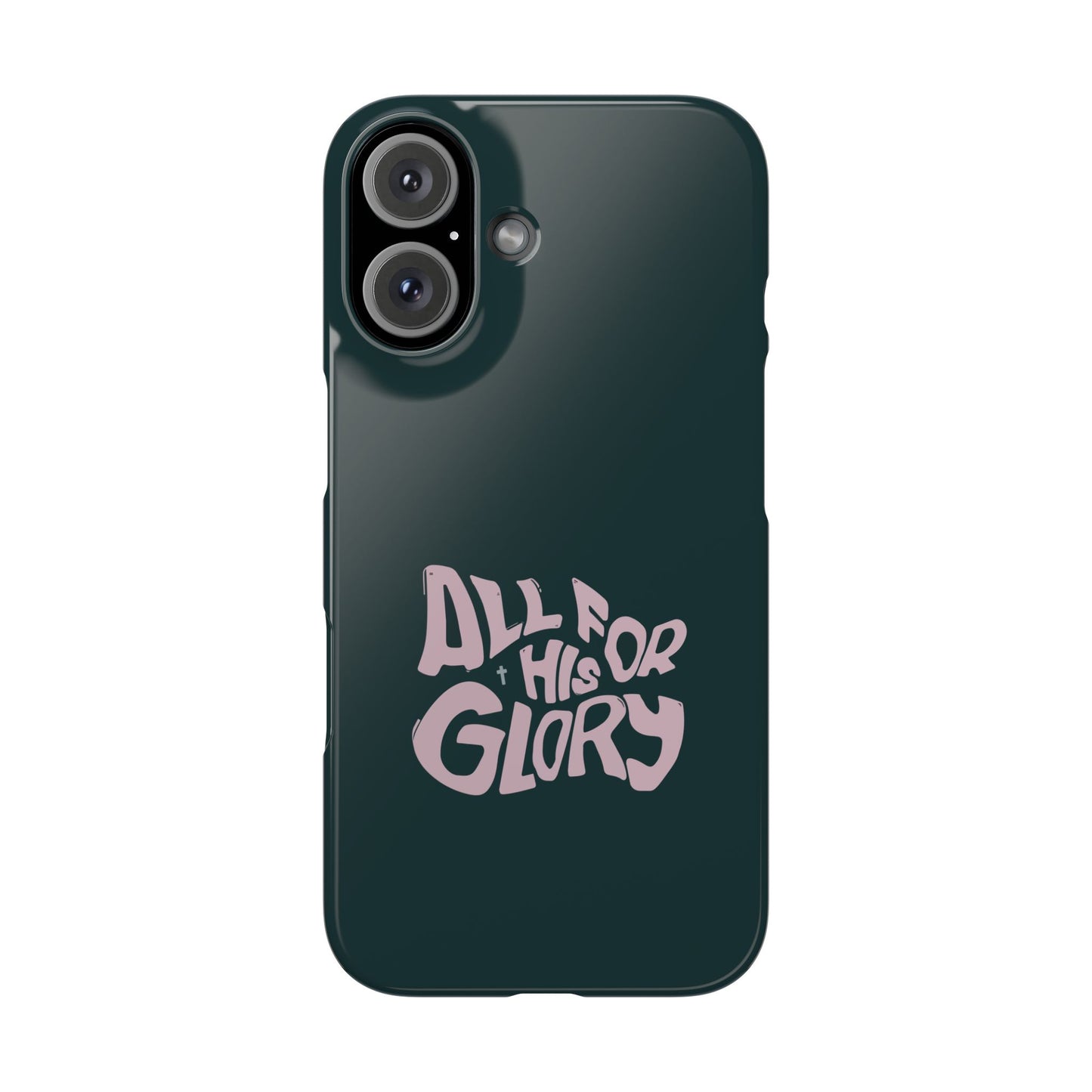 All for His Glory - Inspirational Phone Case