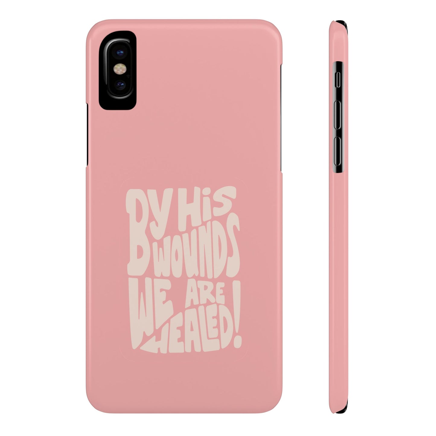 Faith-Inspired Phone Case: By His Wounds We Are Healed