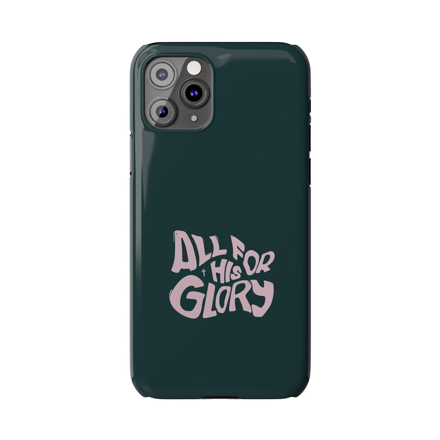 All for His Glory - Inspirational Phone Case