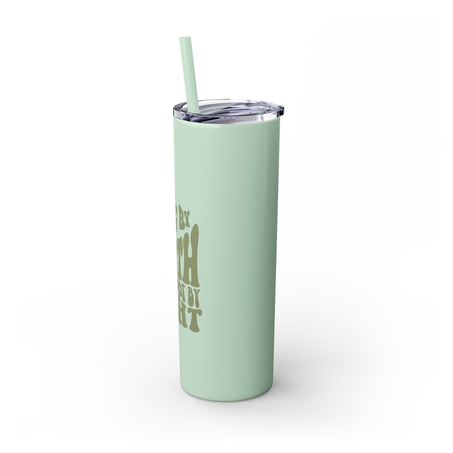 Live by Faith, Not by Sight" Skinny Tumbler with Straw (20oz, Stainless Steel)