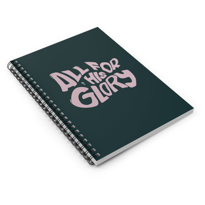 "All for His Glory" Spiral Notebook