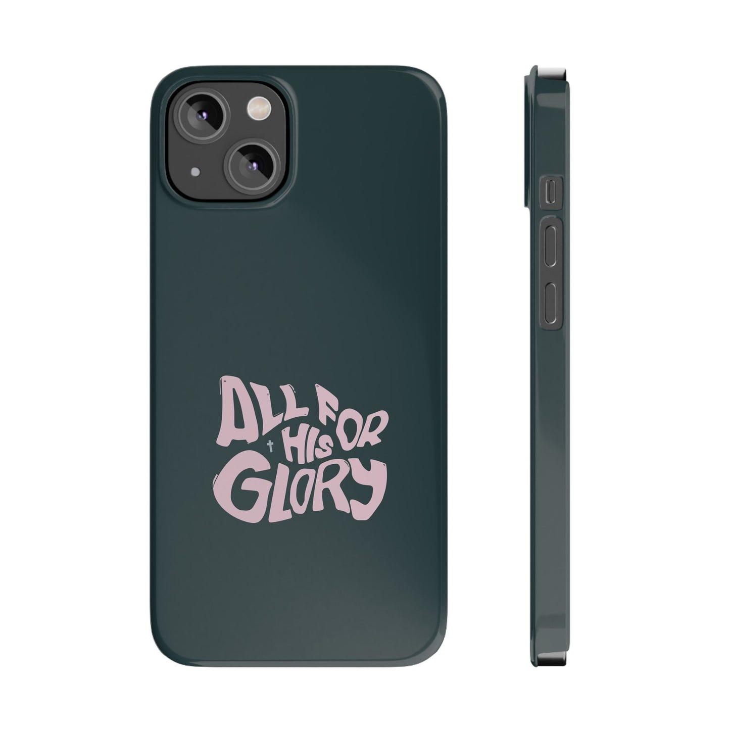 All for His Glory - Inspirational Phone Case