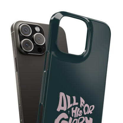 All for His Glory - Inspirational Phone Case