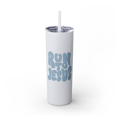 Run to Jesus - 20oz Stainless Steel Skinny Tumbler with Straw