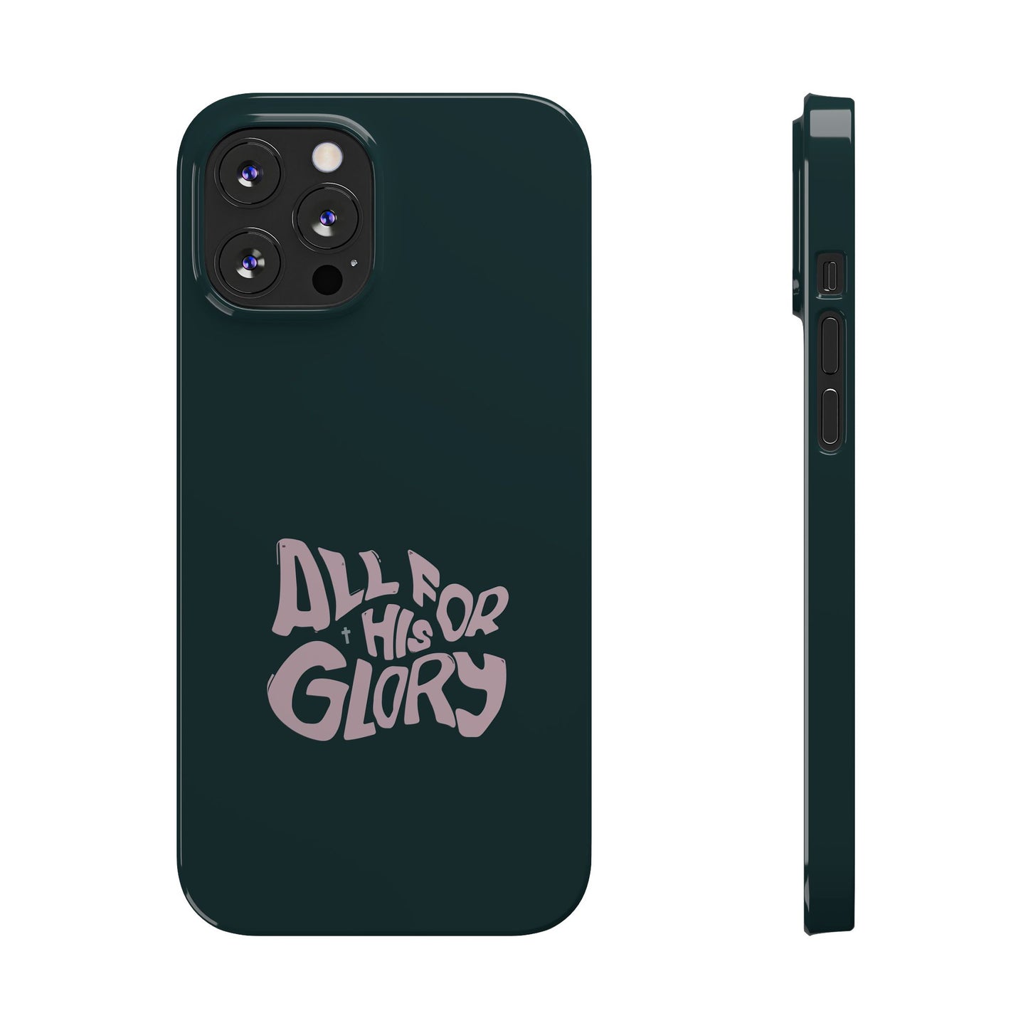 All for His Glory - Inspirational Phone Case