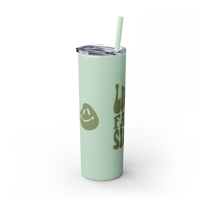 Live by Faith, Not by Sight" Skinny Tumbler with Straw (20oz, Stainless Steel)