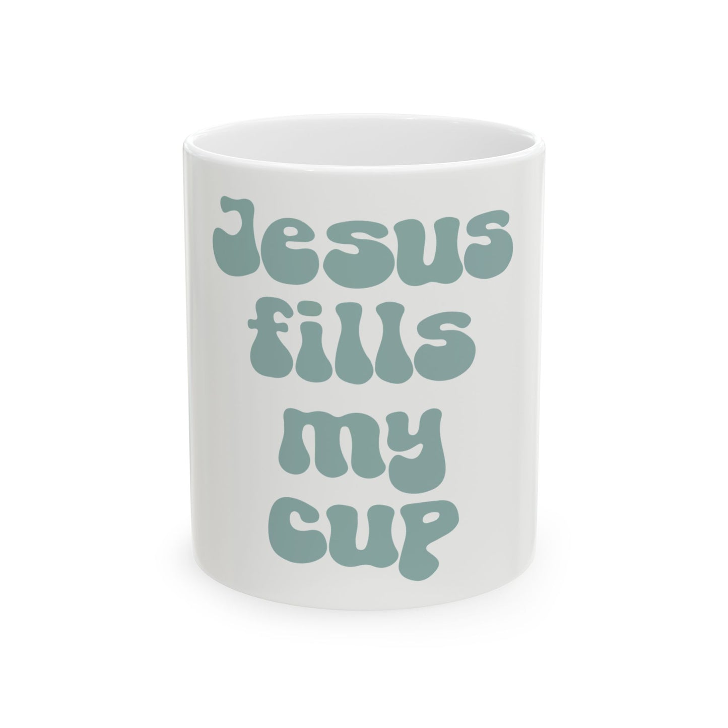 "Jesus Fills My Cup" Inspirational Ceramic Mug