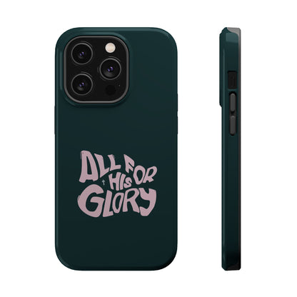 All for His Glory - Inspirational Phone Case