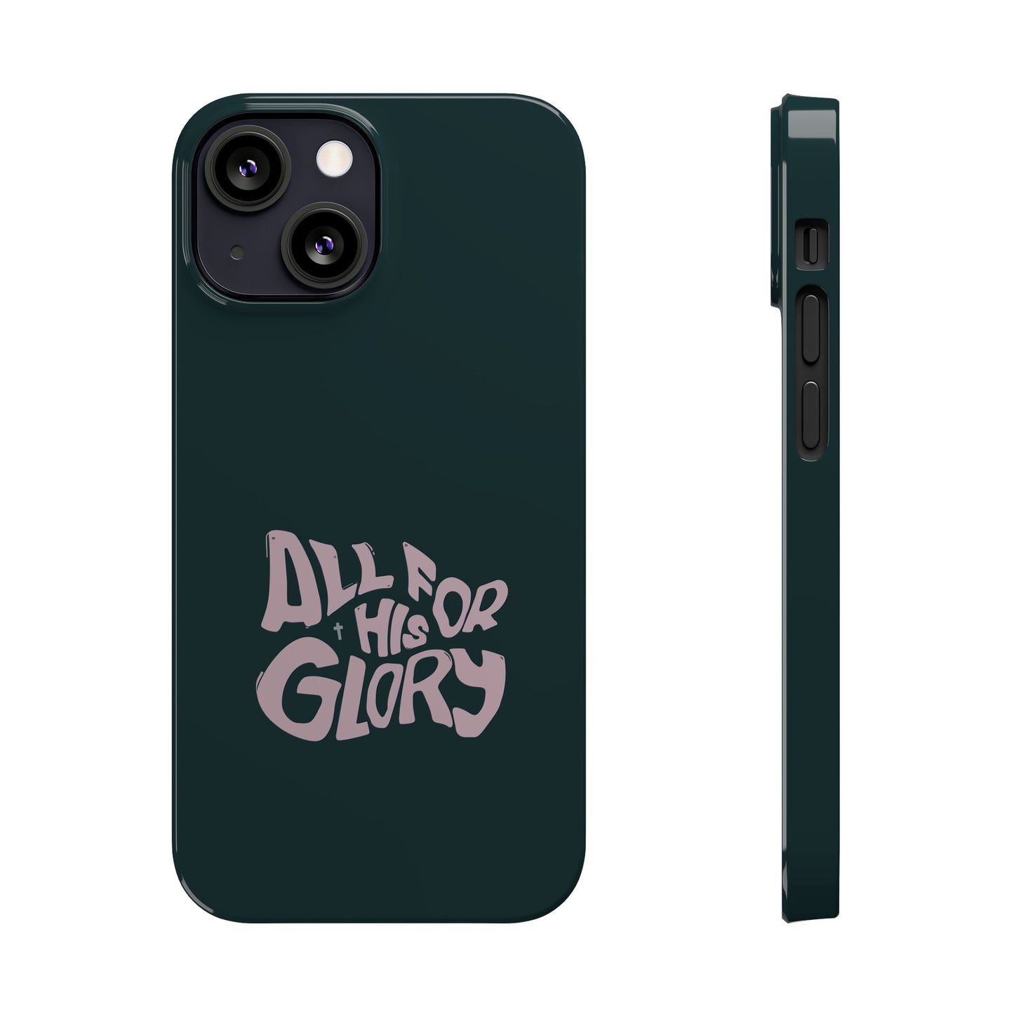 All for His Glory - Inspirational Phone Case