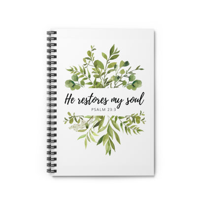 He Restores My Soul - Psalm 23:3 - Spiral Notebook