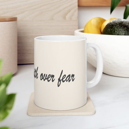 "Faith Over Fear" - Ceramic Coffee Mug