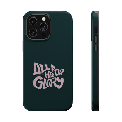 All for His Glory - Inspirational Phone Case