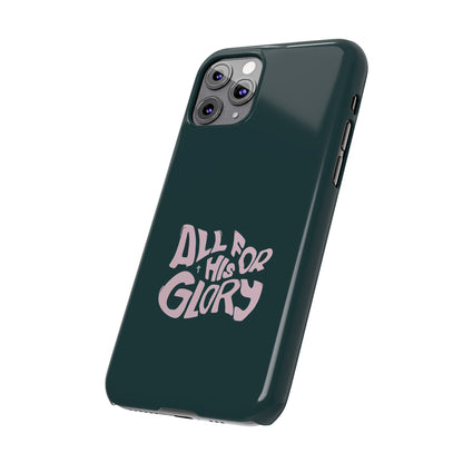 All for His Glory - Inspirational Phone Case