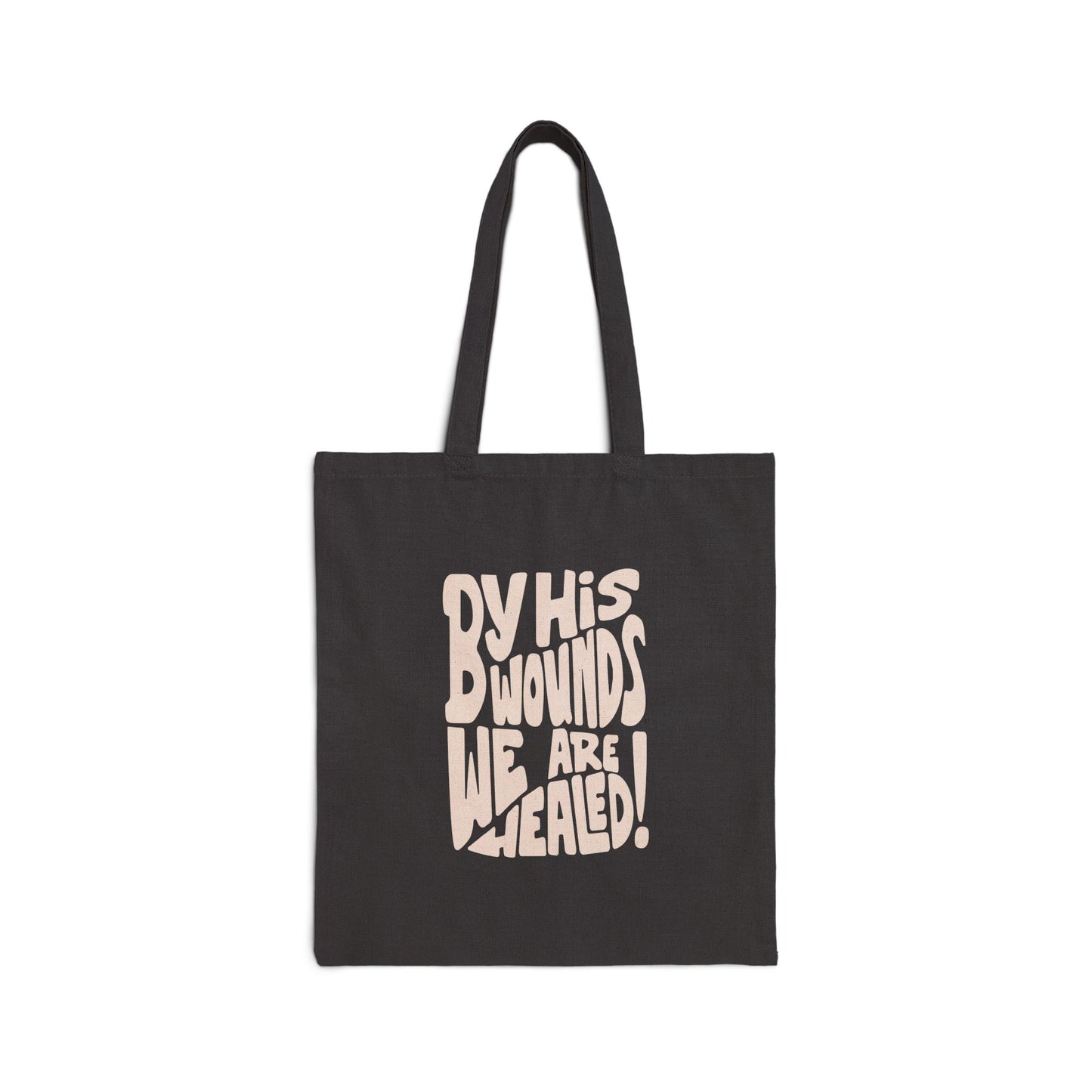 "By His Wounds" - Cotton Tote Bag