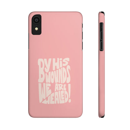 Faith-Inspired Phone Case: By His Wounds We Are Healed