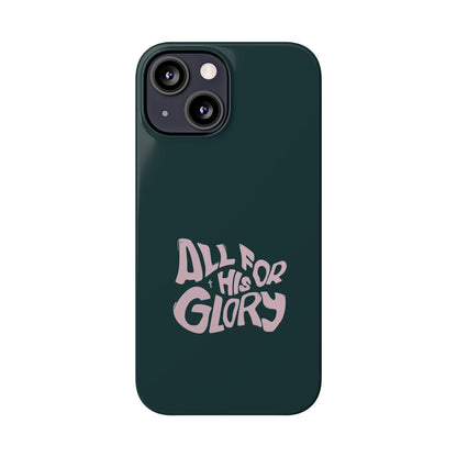 All for His Glory - Inspirational Phone Case