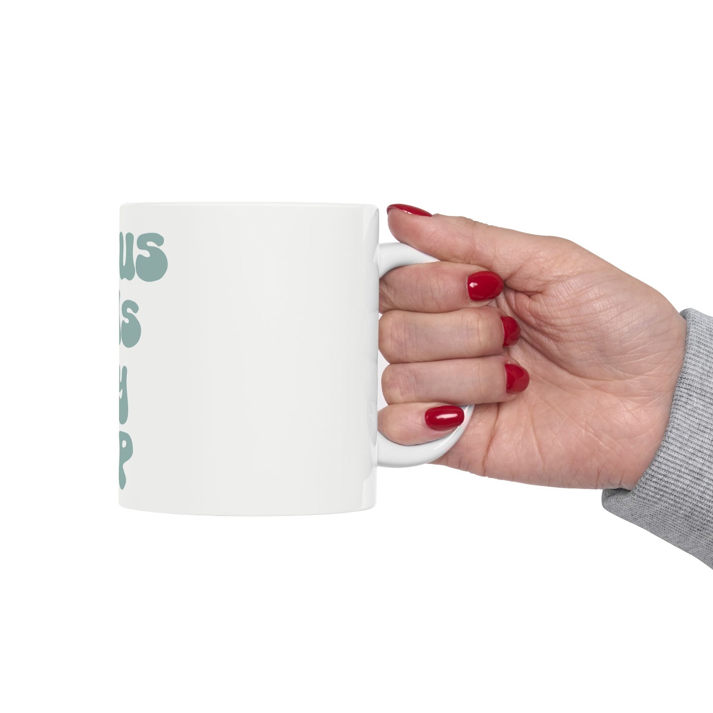 "Jesus Fills My Cup" Inspirational Ceramic Mug