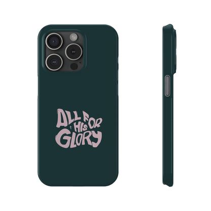 All for His Glory - Inspirational Phone Case