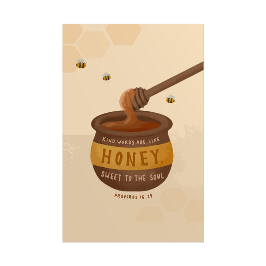 Kind Words Are Like Honey Poster - Proverbs 16:24