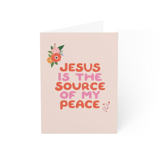 Source Of My Peace - Uplifting Messages - Greetings Card