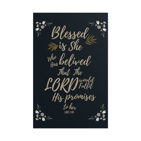 "Blessed Is She" Christian Poster - Luke 1:45