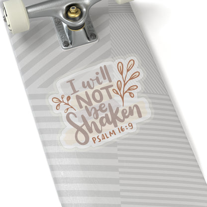 "I Will Not Be Shaken" Sticker - Psalms 16:9 - Christian Sticker